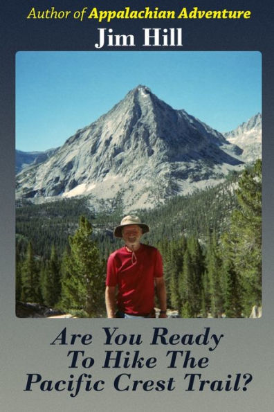 Are You Ready to Hike the Pacific Crest Trail?