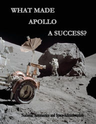 Title: What Made Apollo a Success?, Author: National Aeronautics and Administration