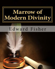 Title: Marrow of Modern Divinity, Author: Edward Fisher