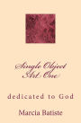 Single Object Art One: dedicated to God