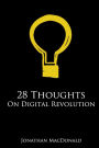 28 Thoughts On Digital Revolution: The good, the bad and the ugly personality traits of our digitally enhanced world