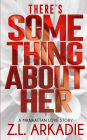 There's Something About Her: A Manhattan Love Story