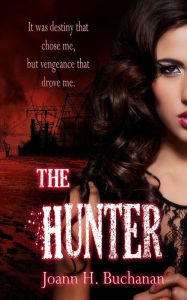 Title: The Hunter, Author: Joann H Buchanan