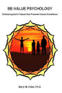 BE-Value Psychology: Embracing the14 Values that Promote Human Excellence