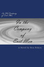 In The Company of Evil Men: The Affair