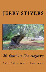 Title: 20 Years In The Algarve: 3rd Edition - Revised, Author: Jerry Stivers