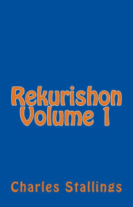 Title: Rekurishon Volume 1, Author: Charles Lewis Stallings