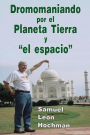 Dromomaniando por el Planeta Tierra y