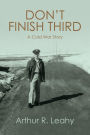 Don't Finish Third: A Cold War Story
