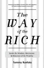 The Way of the Rich: Inside the Mind-set, Motivation and Behaviors