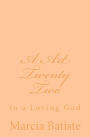 A Art Twenty Two: to a Loving God