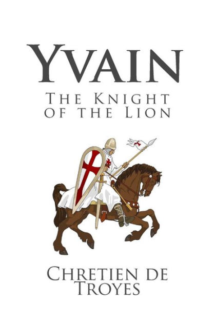Yvain The Knight of the Lion by Chretien de Troyes, Paperback Barnes