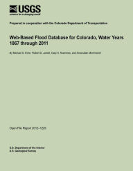 Web-Based Flood Database for Colorado, Water Years 1867 through 2011
