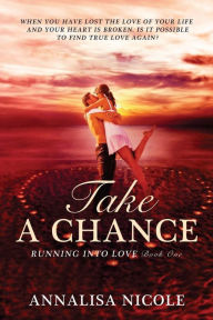 Title: Take A Chance, Author: Annalisa Nicole