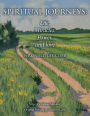 Spiritual Journeys: Life, Miracles, Power, and Love
