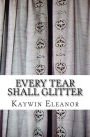 Every Tear Shall Glitter