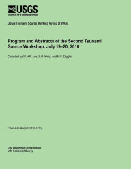Program and Abstracts of the Second Tsunami Source Workshop: July 19?20, 2010