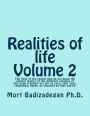 Realities of life, Volume 2: The lives of the people who do not know the subject matter of the different volumes of this book probably are not as easy, safe, long, rewarding, happy, or pleasant as they can be