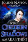 Children of Shadows (Amaranthine Series #6)