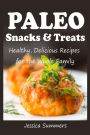Paleo Snacks and Treats: Healthy, Delicious Recipes for the Whole Family