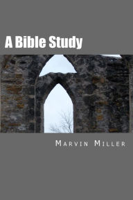 Title: A Bible Study, Author: Marvin Miller