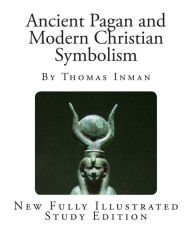 Ancient Pagan and Modern Christian Symbolism