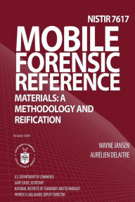Mobile Forensic Reference Materials: A Methodology and Reification