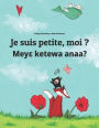 Je suis petite, moi ? Meye ketewa anaa?: Un livre d'images pour les enfants (Edition bilingue français-akan)