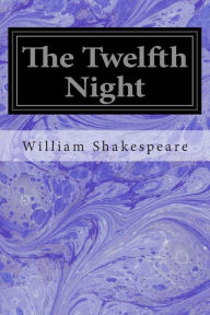 Title: The Twelfth Night, Author: William Shakespeare