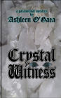 Crystal Witness: a paranormal mystery