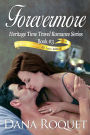 Forevermore (Heritage Time Travel Romance Series, Book 3): PG-13 All Iowa Edition