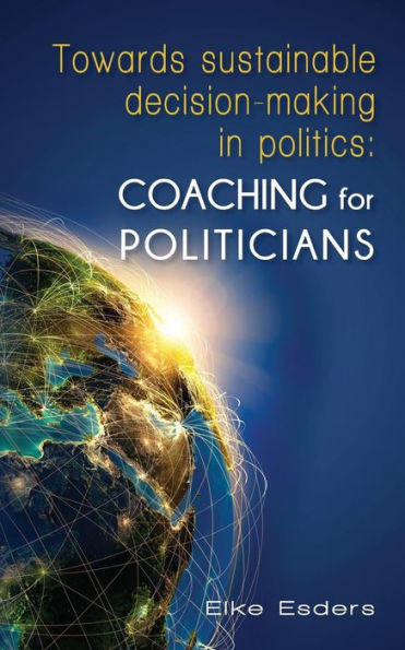 Towards sustainable decision-making in politics: Coaching for politicians
