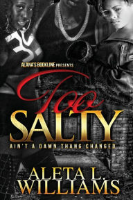 Too Salty: Ain't A Damn Thang Changed