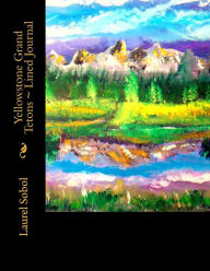 Yellowstone Grand Tetons ~ Lined Journal