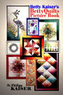 Betty Kaiser's BettyQuilts Picture Book
