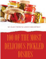 100 of the Most Delicious Pickled Dishes