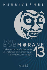 Title: Tout Bob Morane/13, Author: Les Editions Ananke