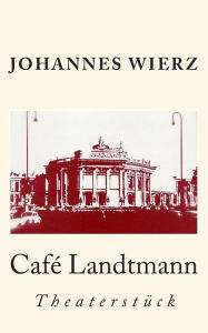 Title: Cafe Landtmann, Author: Johannes Wierz