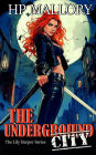 The Underground City (Lily Harper Series #2)