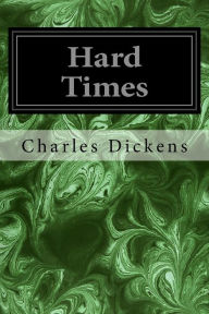 Title: Hard Times, Author: Charles Dickens