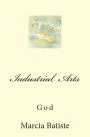 Industrial Arts: God