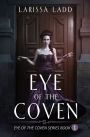 Eye of the Coven: (Eye of the Coven Series Book #1)