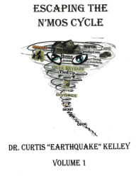 Title: Escaping the N'MOS Cycle, Author: Curtis Earthquake Kelley