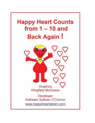 Title: Happy Heart Counts from 1 - 10 and Back Again !, Author: Kathleen Sullivan O'Connor