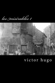 Title: les misï¿½rables 1, Author: Victor Hugo