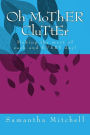 Oh MoThER CluTtEr: Making the most of each and EVERY day!