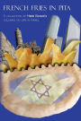 French Fries in Pita: A Collection of Herb Keinon's Columns on Life in Israel