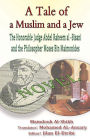 A Tale of a Muslim and a Jew: The Honorable Judge Abdel Raheem al -Bisani and the Philosopher Moses Bin Maimonides
