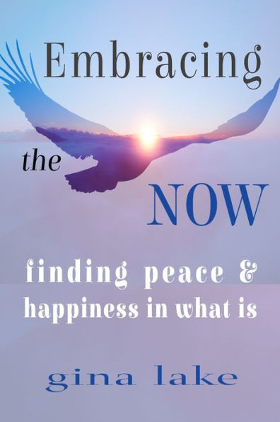 Embracing the Now: Finding Peace and Happiness in What Is