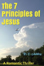 The 7 Principles of Jesus: A Romantic Thriller